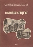 Comunicari Stiintifice Institutul Pedagogic, 1971, Iasi. Popa Ilie, Mititelu, Laudat, Gheorghiu. 525 pagini