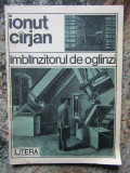 IONUT CARJAN (CIRJAN) - IMBLANZITORUL DE OGLINZI