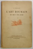 L&#039;ART ROUMAIN DE 1800 A NOS JOURS de G. OPRESCU 1935