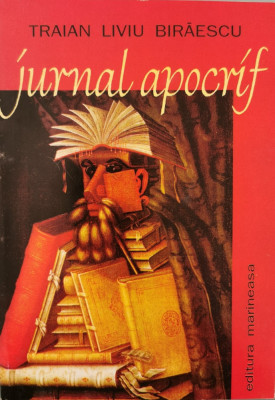 Jurnal apocrif - Traian Liviu Biraescu foto