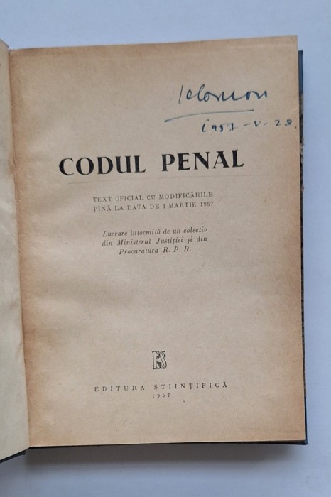 Codul penal R.P.R. &ndash; text oficial (p&acirc;nă la 1 martie 1957) &ndash; Editura Științifică
