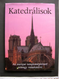 CATEDRALE - 101 capodopere de catedrale si biserici din Europa. Album color