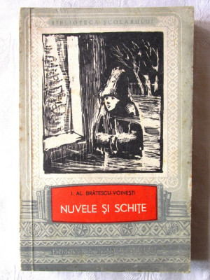 NUVELE SI SCHITE, I. Al. Bratescu-Voinesti, 1958. Colectia BIBLIOTECA SCOLARULUI foto