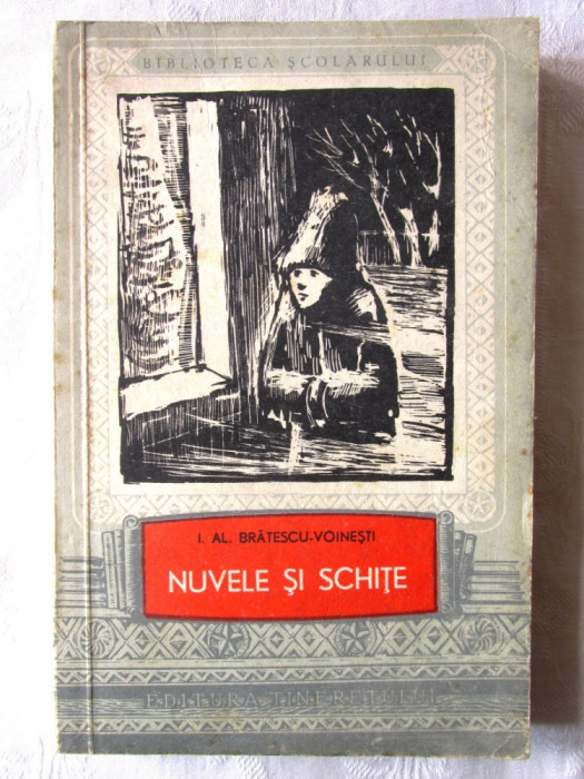 NUVELE SI SCHITE, I. Al. Bratescu-Voinesti, 1958. Colectia BIBLIOTECA SCOLARULUI
