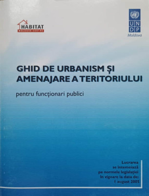 GHID DE URBANISM SI AMENAJARE A TERITORIULUI (PENTRU FUNCTIONARI PUBLICI)-PNUD/UNDP MOLDOVA foto
