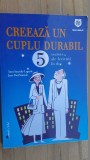 Creeaza un cuplu durabil. 5 secrete ale fericirii in doi- Anne Sauzede-Lagarde, Jean-Paul Sauzede