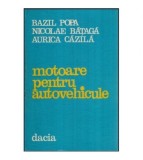Bazil Popa, Nicolae Bataga, Aurica Cazila - Motoare pentru