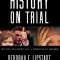 History on Trial: My Day in Court with a Holocaust Denier