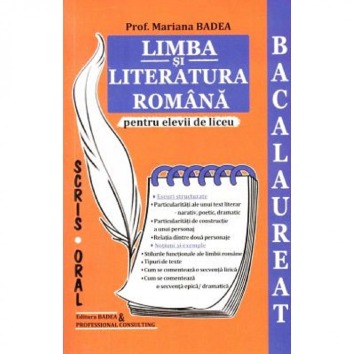 Limba Si Literatura Romana Pentru Elevii De Liceu. Bacalaureat - Mariana Badea