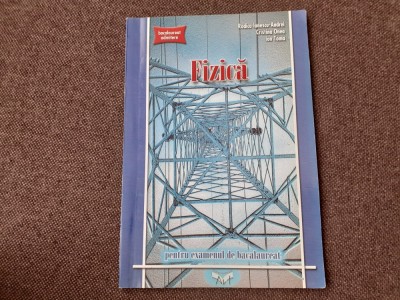 FIZICA PENTRU EXAMENUL DE BACALUREAT RODICA IONESCU ANDREI/ION TOMA 2004 foto