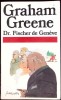Dr. Fischer de Geneve - Graham Greene, Robert Laffont, 1980, Franceza, Carte Paperback