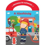 Ragassz &eacute;s sz&iacute;nezz! - A tűzolt&oacute;s&aacute;g