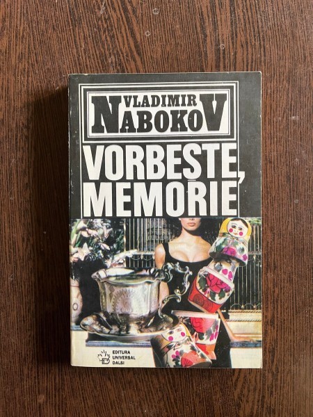 Vladimir Nabokov - Vorbeste, memorie