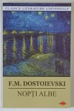NOPTI ALBE , roman de F. M. DOSTOIEVSKI , 2026