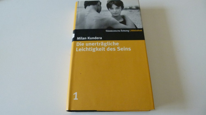 die unertragliche leichtigkeit des sein - milan kundera