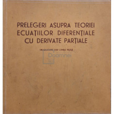 I. G. Petrovschi - Prelegeri asupra teoriei ecuatiilor diferentiale cu derivate partiale (editia 1953)