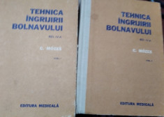 C. MOZES - TEHNICA INGRIJIRII BOLNAVULUI 2 volume foto