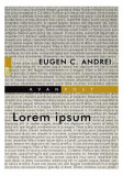 Lorem Ipsum - Paperback brosat - Eugen C. Andrei - Paralela 45
