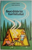 Cumpara ieftin Bucataria Turistului - Lucretia Oprean, Mura Moldovan - Carte de Bucate