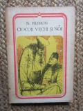 Ciocoii vechi si noi - Nicolae Filimon, Editura Minerva 1981