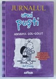 JURNALUL UNUI PUSTI , ADEVARUL GOL-GOLUT , 2010 , * MINIMA UZURA