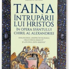 Taina intruparii lui Hristos in opera sfantului Chiril al Alexandriei – Eirini A. Artemi