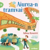 Aiurea-n tramvai - Adina Rosetti