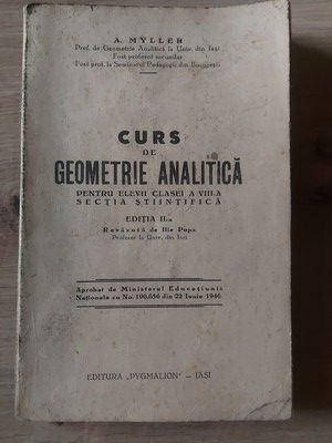 Curs de geometrie analitica pentru elevii clasei a 8-a (ed. II) - A. Myller