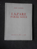 LAZARE PARMI NOUS - JEAN CAYROL (CARTE IN LIMBA FRANCEZA)