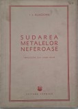 Sudarea Metalelor Neferoase - I.L. Kliacichin - Carte Tehnica