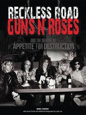 Reckless Road: Guns N&amp;#039; Roses and the Making of Appetite for Destruction foto