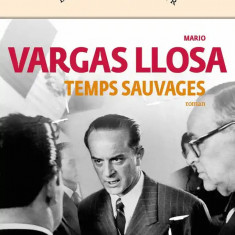 Temps sauvages | Mario Vargas Llosa