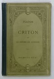CRITON ou LE DEVOIR DU CITOYEN par PLATON , TEXTE GREC , NOTE SI EXPLICATII IN LIMBA FRANCEZA , 1898