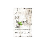 You'll Get Through This: Hope and Help for Your Turbulent Times