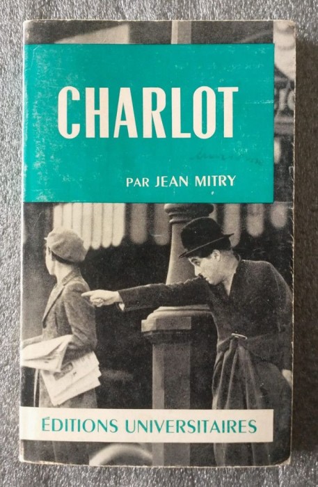 Jean Mitry - Charlot et la "fabulation" chaplinesque