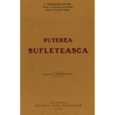 PUTEREA SUFLETEASCA - C. RADULESCU MOTRU (FACSIMIL) foto