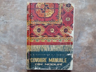 Covoare Manuale din noduri - Sirag H. Cascanian foto