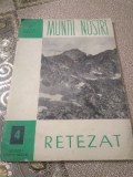 E. Munții Noștri Retezat hartal 40x60cm