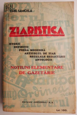 Ziaristica. Notiuni elementare de gazetarie &amp;ndash; Emil Samoila foto