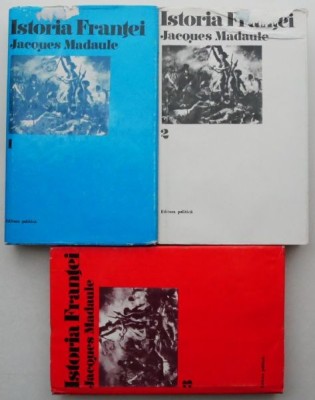 Istoria Frantei (3 volume) - Jacques Madaule foto