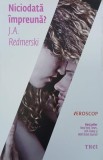 Niciodata impreuna? - J. A. Redmerski