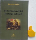 De la stanga politica la stanga culturala Niculae Bellu