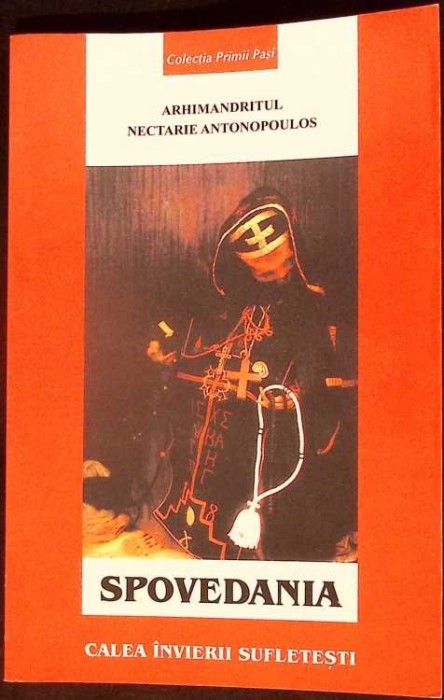SPOVEDANIA - CALEA INVIERII SUFLETESTI-ARHIM. NECTARIE ANTONOPOULOS-334646