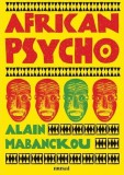 African Psycho - roman beletristica - Gregoire Nakobomayo - paperback brosat - Mabanckou