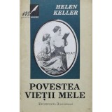 Povestea vietii mele - Helen Keller - 1992