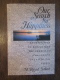 Our Search for Happiness -M Russell Ballard