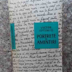 Portrete Si Amintiri - Victor Eftimiu ,533235