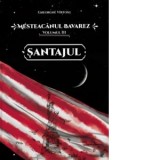 Mesteacanul bavarez. Volumul 3: Santajul - Gheorghe Virtosu