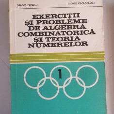 Exercitii si probleme de algebra, combinatorica si teoria nr. - Dragos Popescu