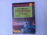 IOAN MAMULAS-PARAPSIHOLOGIA ȘI TIMPUL (PREMONIȚIA,RE&Icirc;NCARNAREA,ETC.)